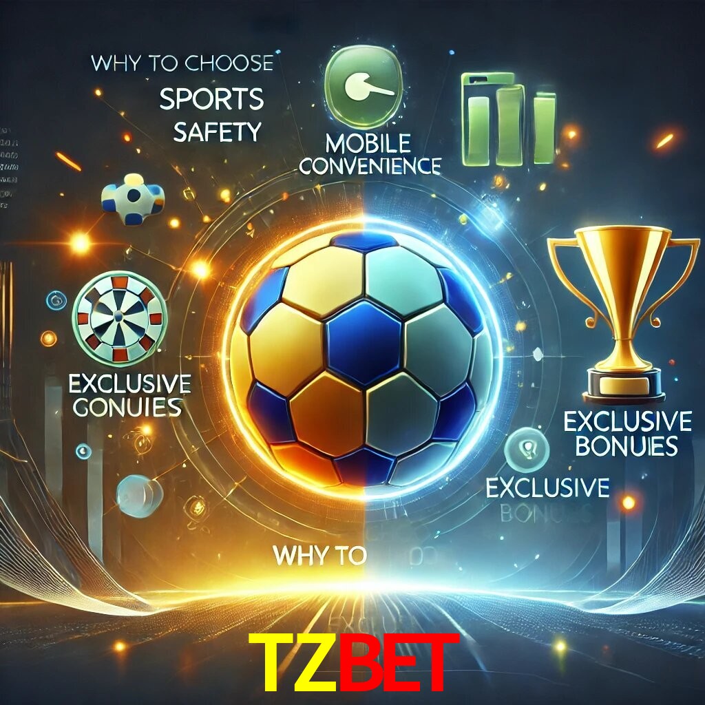 Por Que Escolher o TZBET?